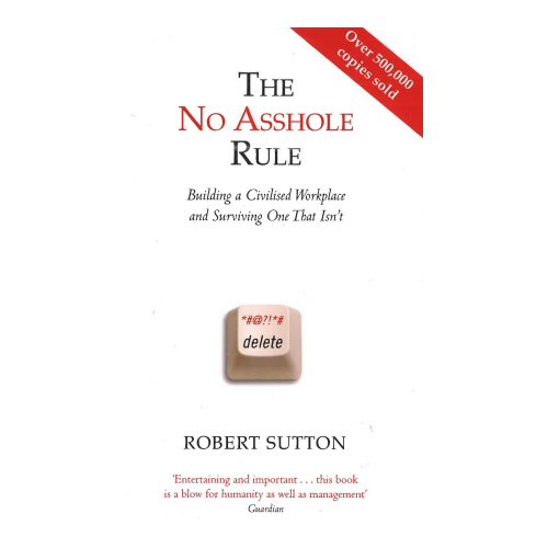 The No Asshole Rule