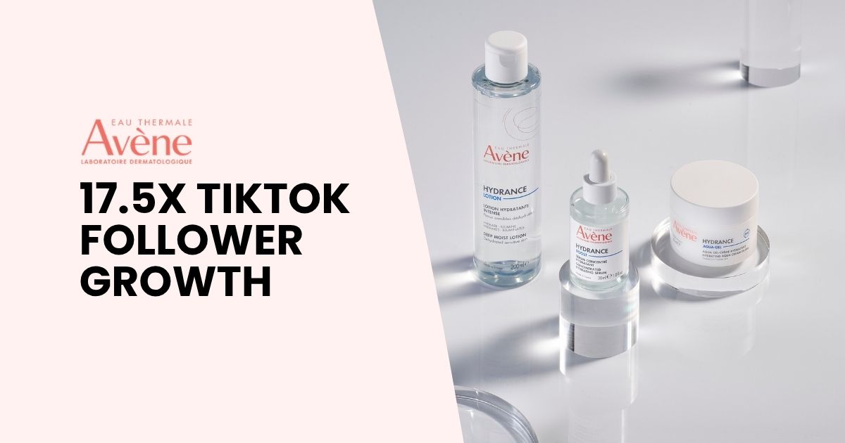 Avène Malaysia: 17.5x TikTok Follower Growth & UGC Strategy