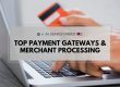 Top Payment Gateways & Merchant Processing Malaysia